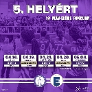 HÉTFŐN KEZDÜNK AZ ÖTÖDIK HELYÉRT